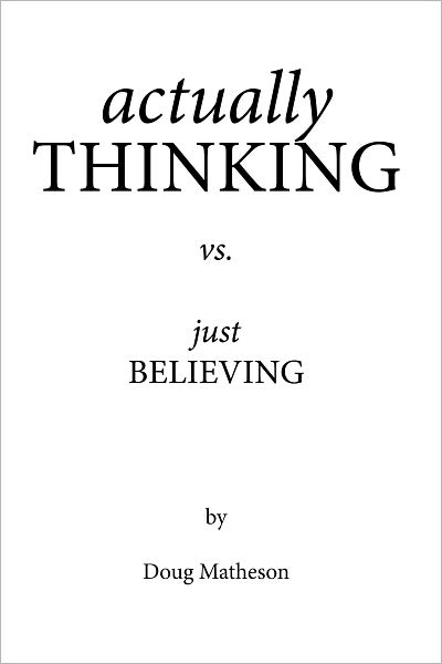 actually THINKING vs. just BELIEVING