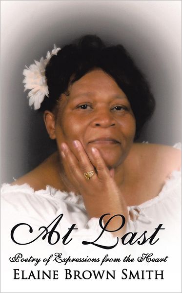 At Last: Poetry of Expressions from the Heart