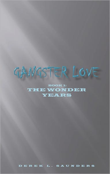 Gangster Love: Book 1 The Wonder Years
