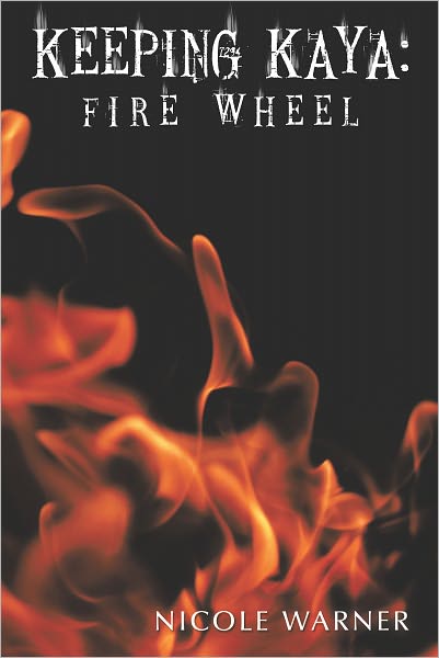 Keeping Kaya: Fire Wheel