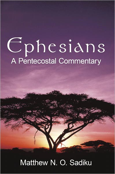 Ephesians: A Pentecostal Commentary