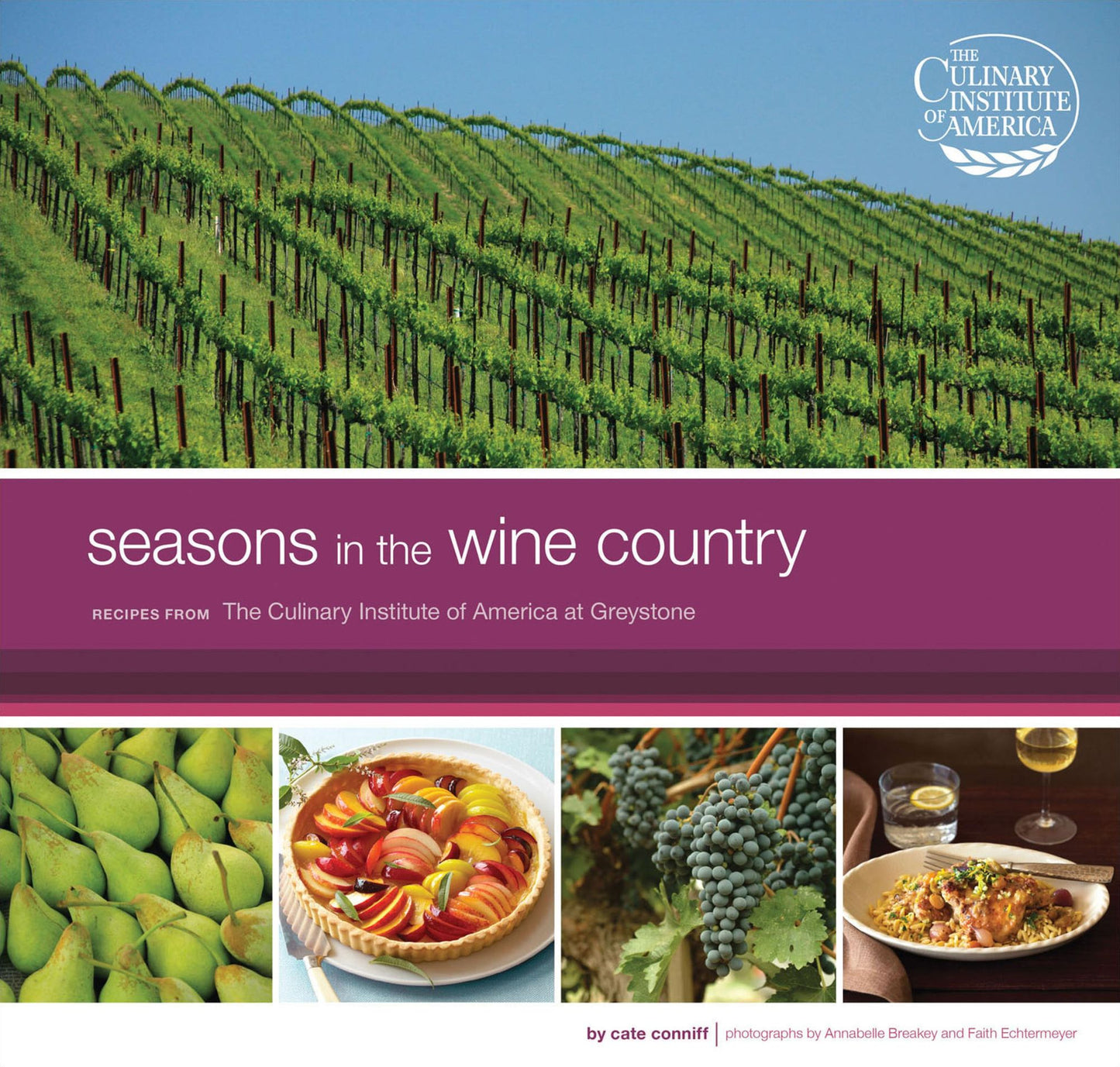 Seasons in the Wine Country: Recipes from the Culinary Institute of America at Greystone