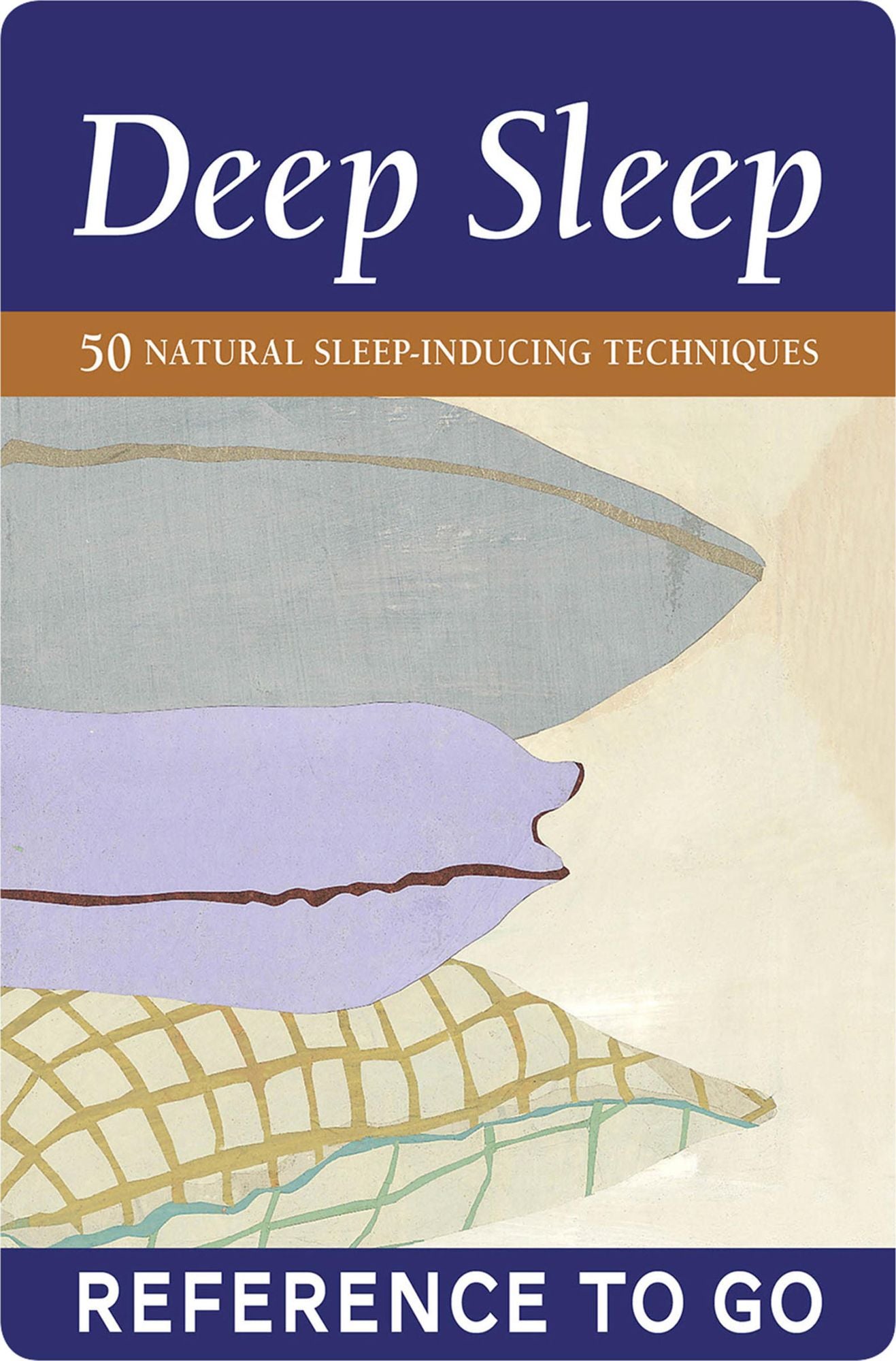 Deep Sleep: Reference to Go: 50 Natural Sleep-Inducing Techniques