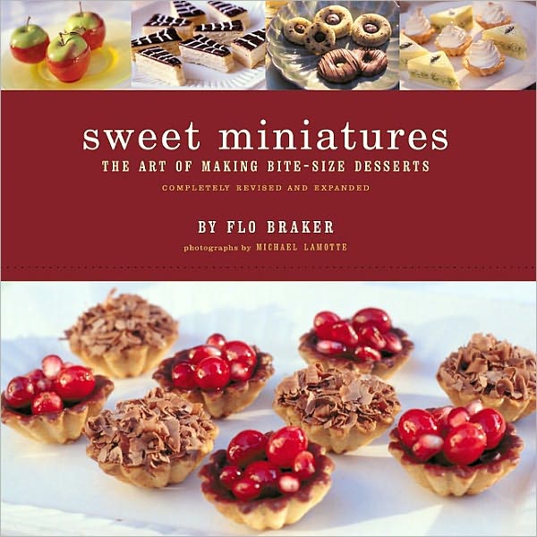Sweet Miniatures: The Art of Making Bite-Size Desserts (PagePerfect NOOK Book)