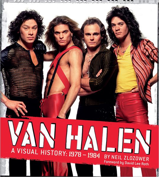 Van Halen: A Visual History: 1978 - 1984
