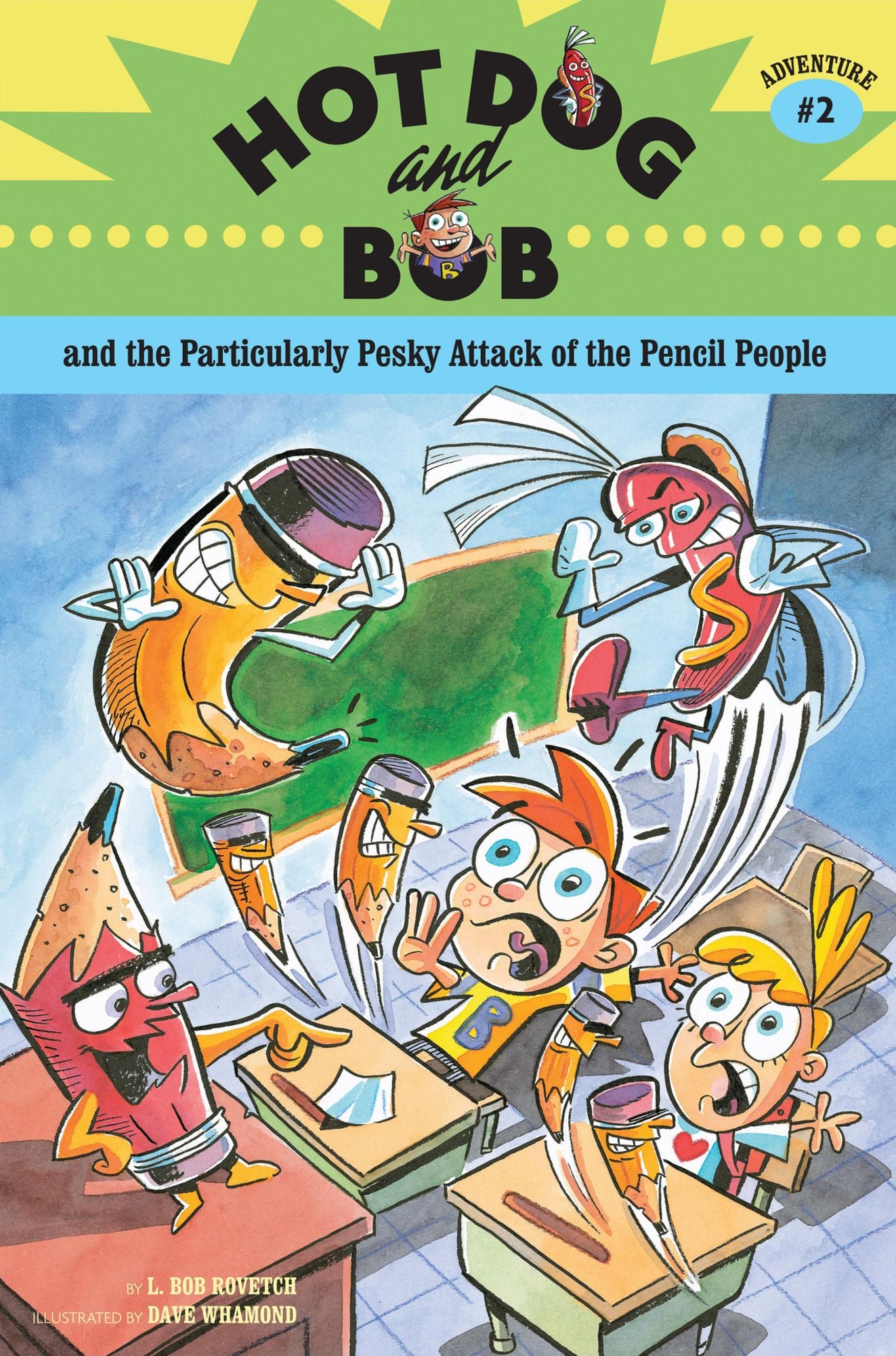 Hot Dog and Bob and the Particularly Pesky Attack of the Pencil People: Adventure #2