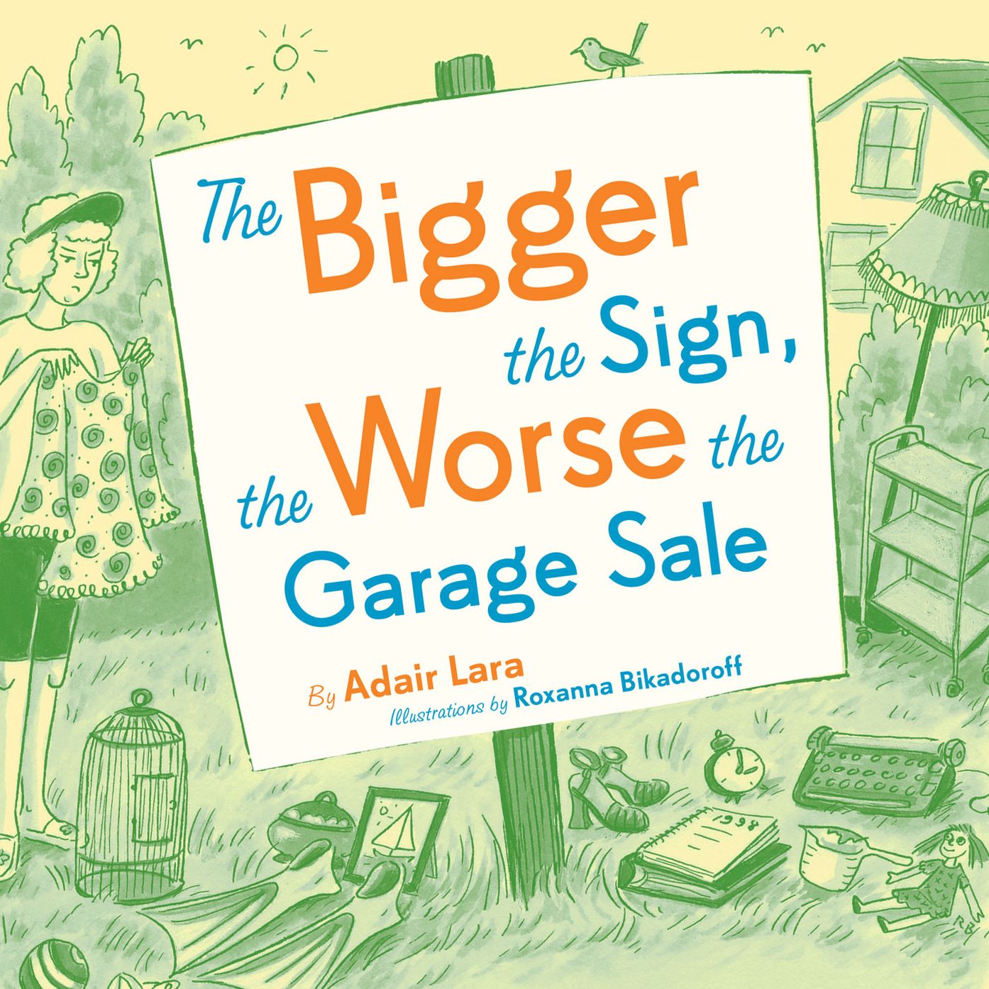 The Bigger the Sign the Worse the Garage Sale