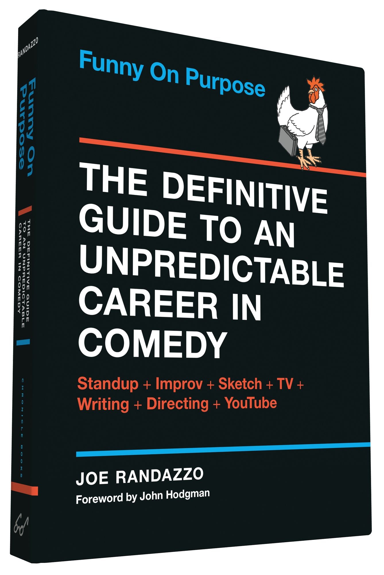 Funny on Purpose: The Definitive Guide to an Unpredictable Career in Comedy: Standup + Improv + Sketch + TV + Writing + Directing + YouTube