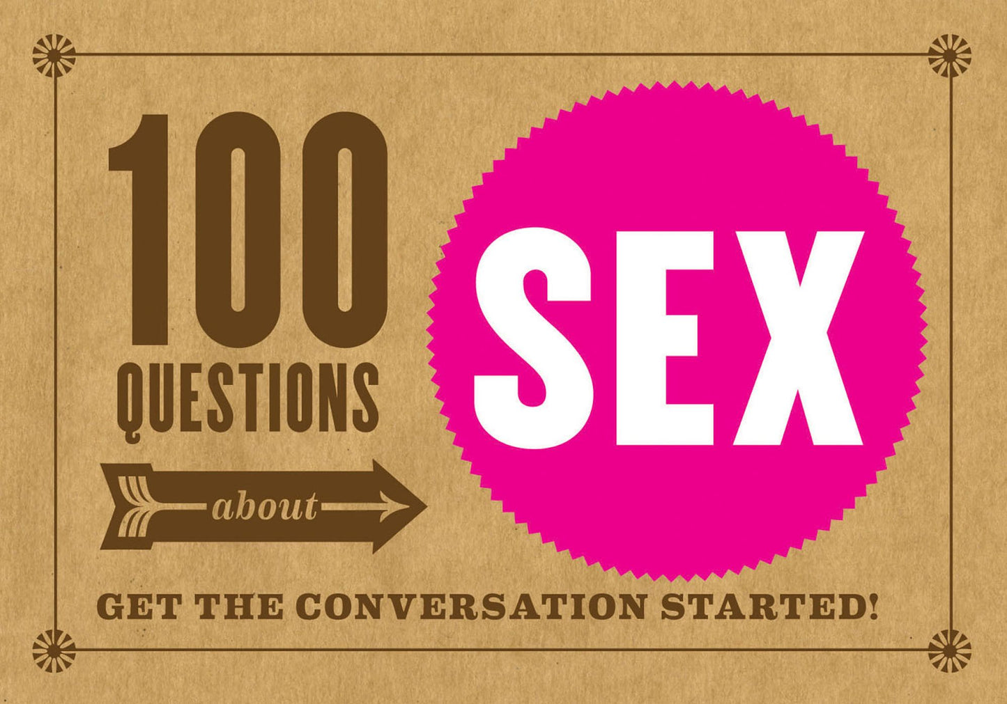 100 Questions about SEX: Get the Conversation Started!