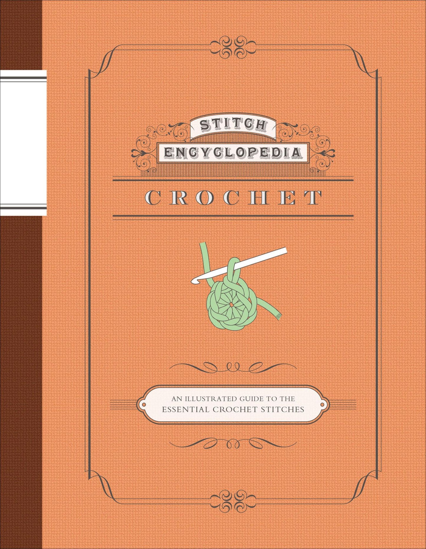 Stitch Encyclopedia: Crochet: An Illustrated Guide to the Essential Crochet Stitches
