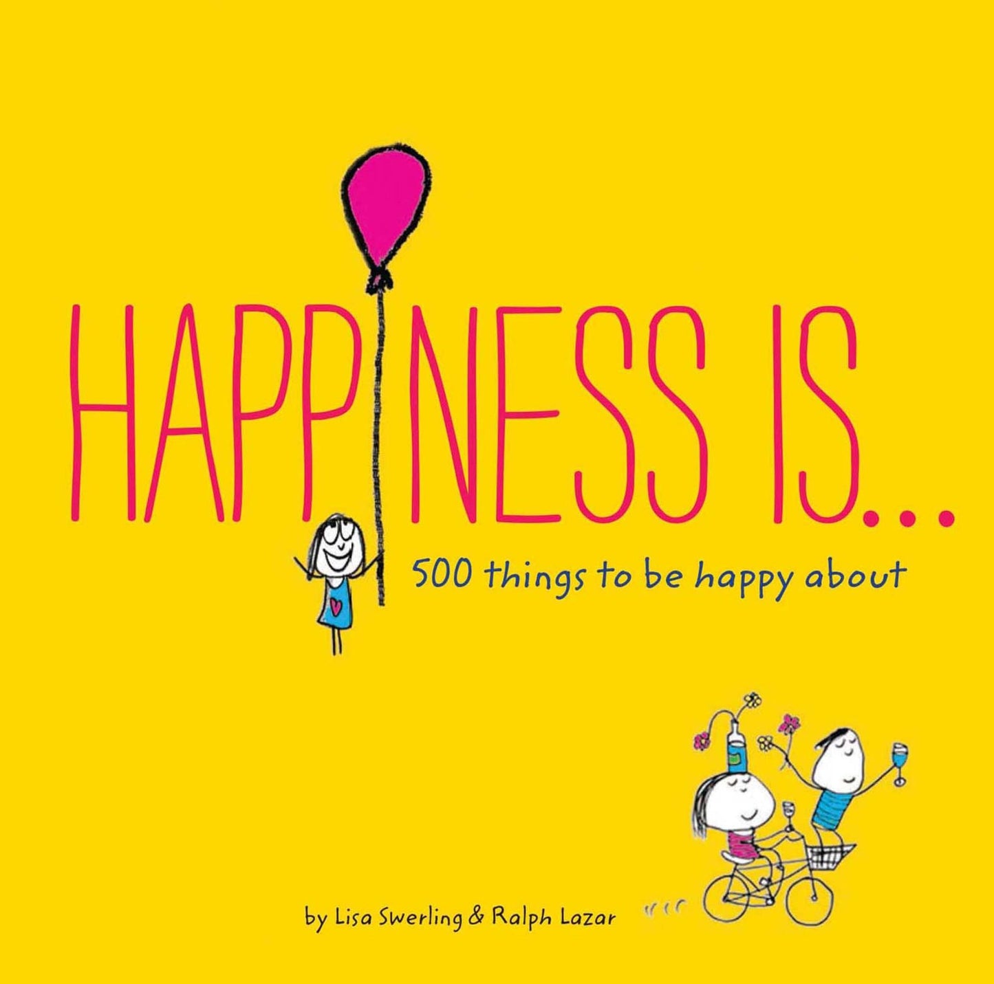 Happiness Is . . .: 500 Things to Be Happy About