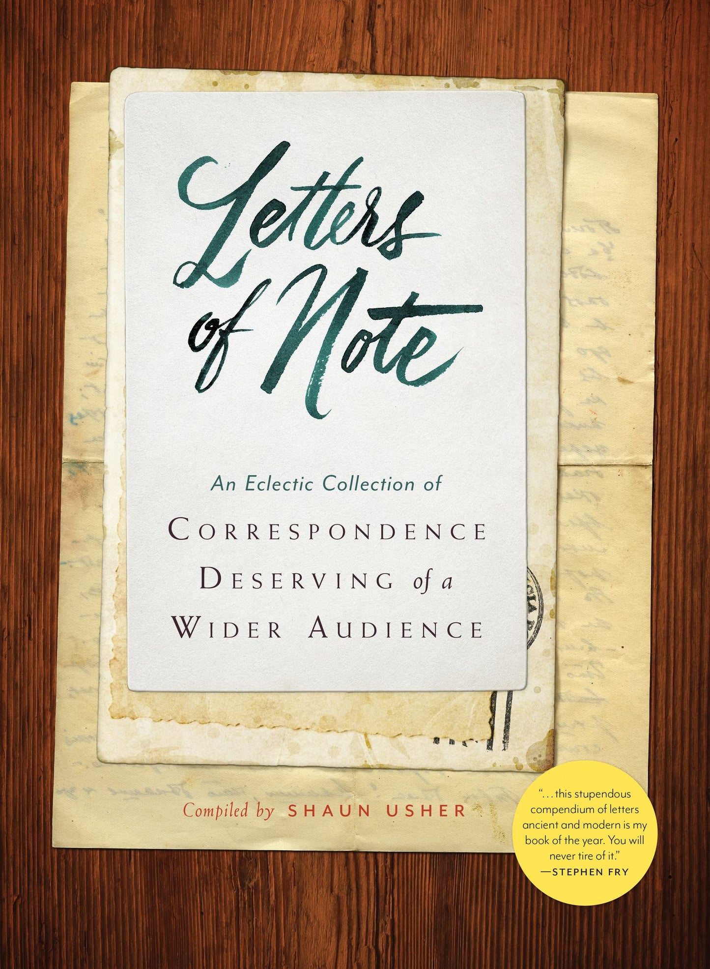 Letters of Note: Volume 1: An Eclectic Collection of Correspondence Deserving of a Wider Audience