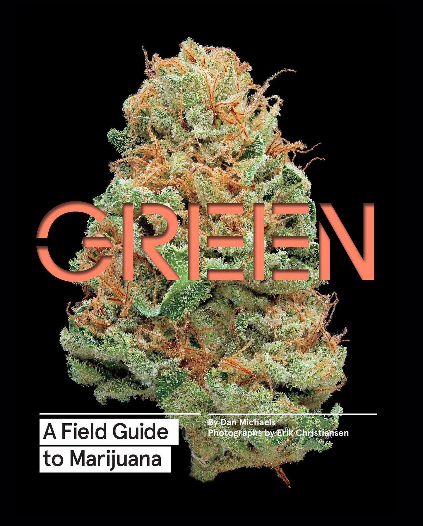 Green: A Field Guide to Marijuana