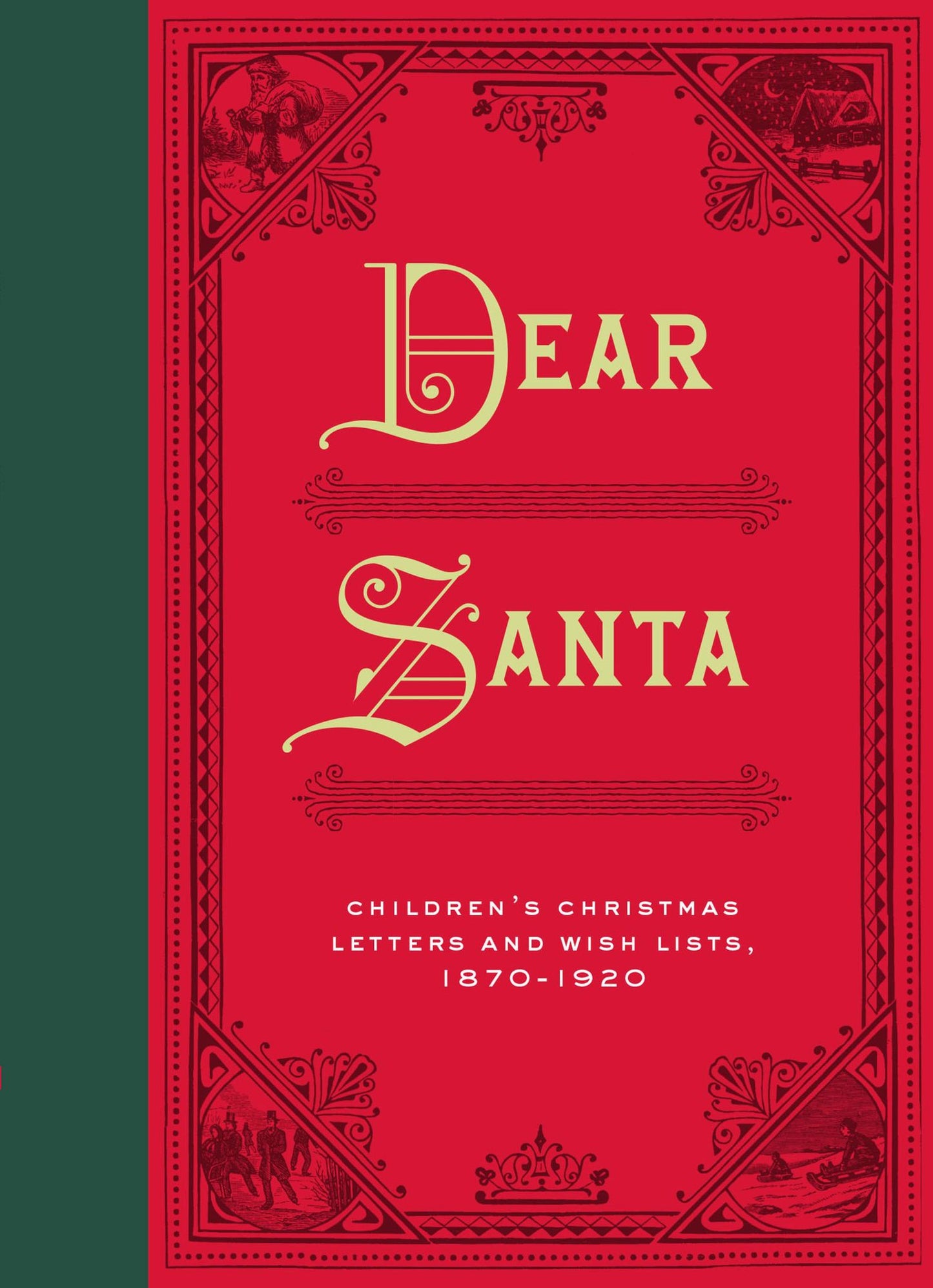 Dear Santa: Children's Christmas Letters and Wish Lists, 1870-1920