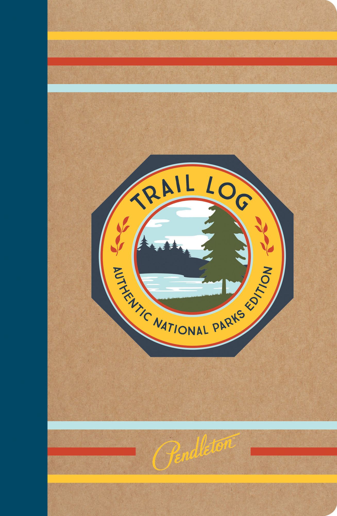 Pendleton Trail Log : Authentic National Parks Edition