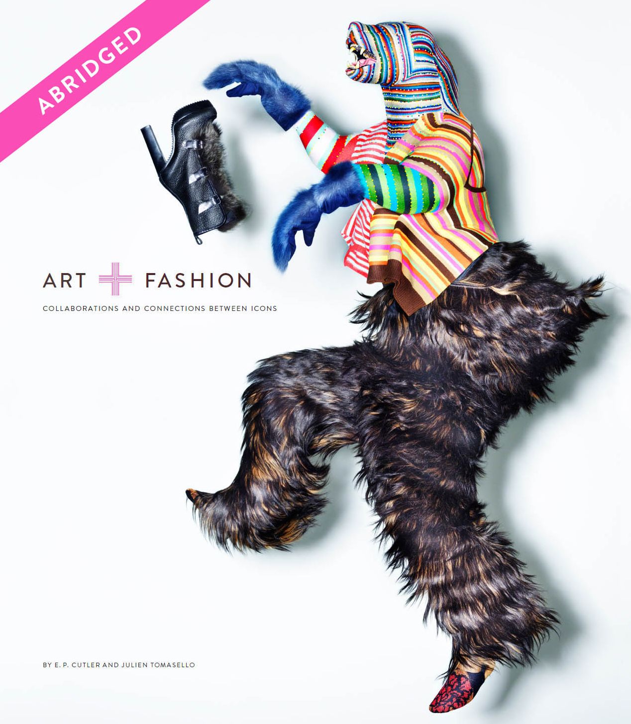 Art + Fashion, Abridged Reading Edition: Collaborations and Connections Between Icons