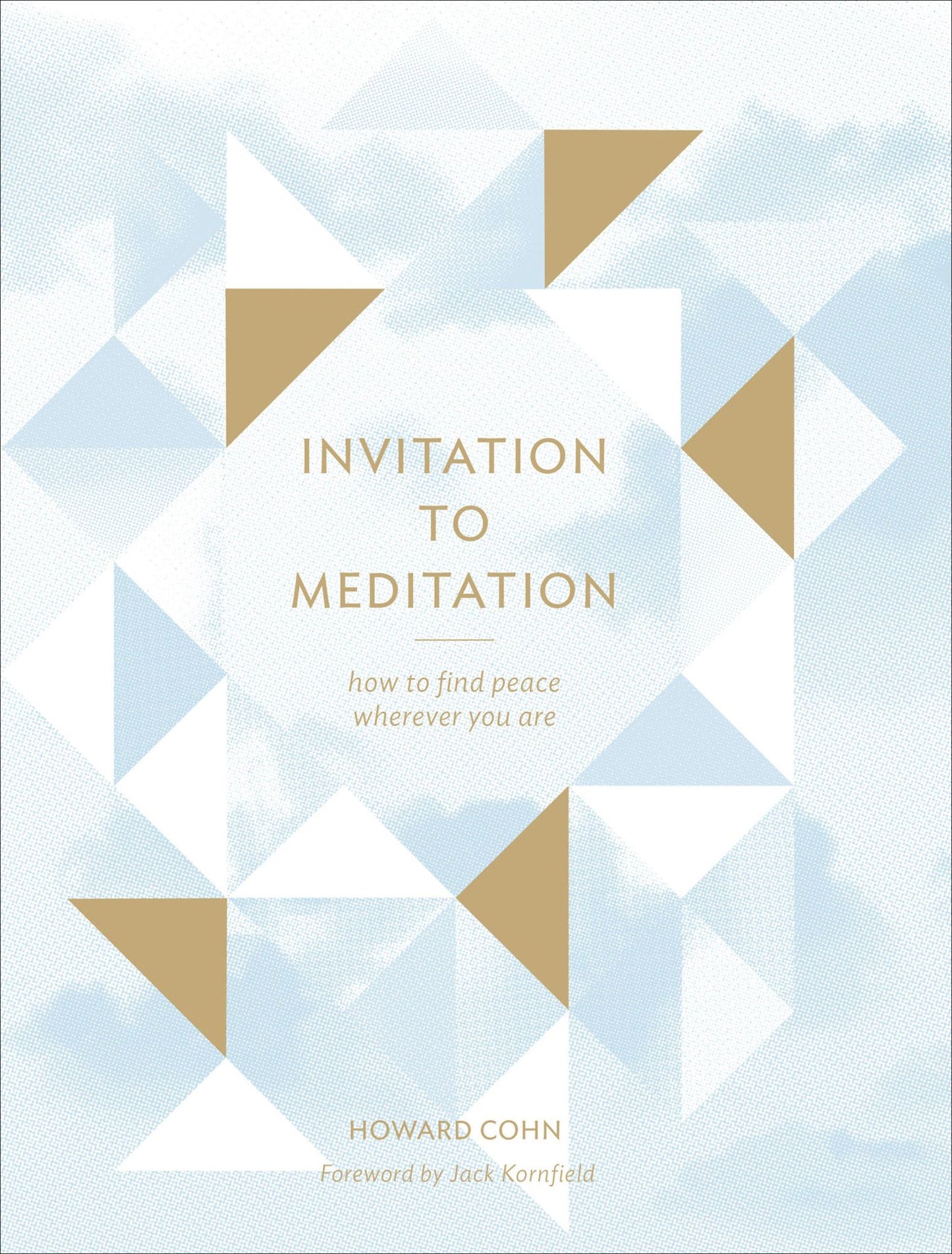 Invitation to Meditation: How to Find Peace Wherever You Are
