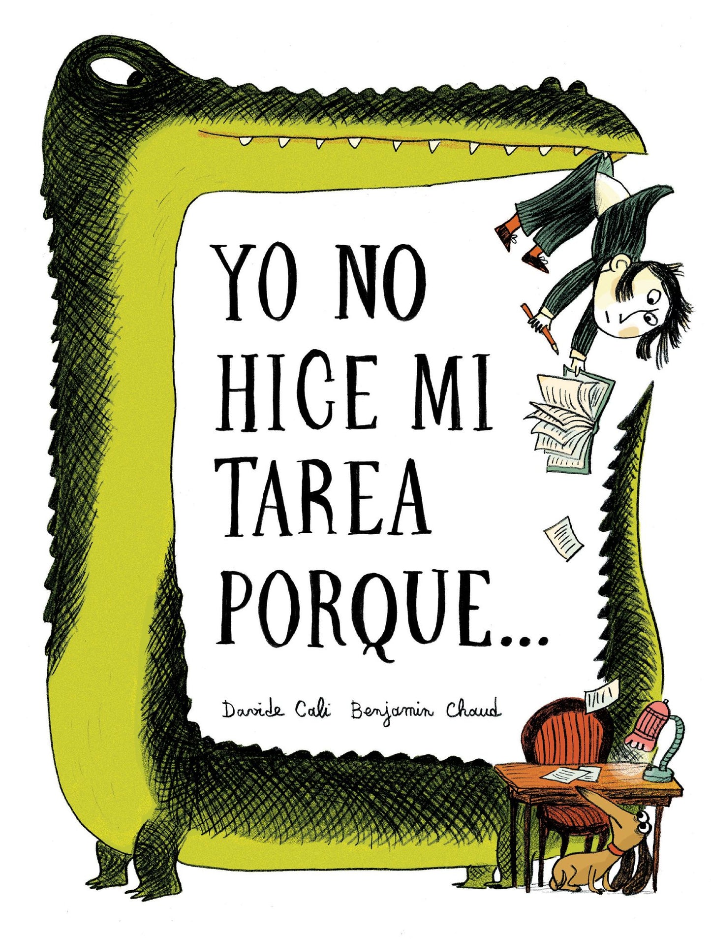 Yo No Hice Mi Tarea Porque . . . (I Didn't Do My Homework Because . . . Spanish Language Edition)