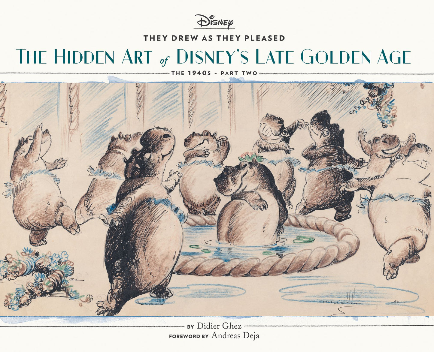 They Drew as They Pleased: The Hidden Art of Disney's Late Golden Age (The 1940s - Part Two)