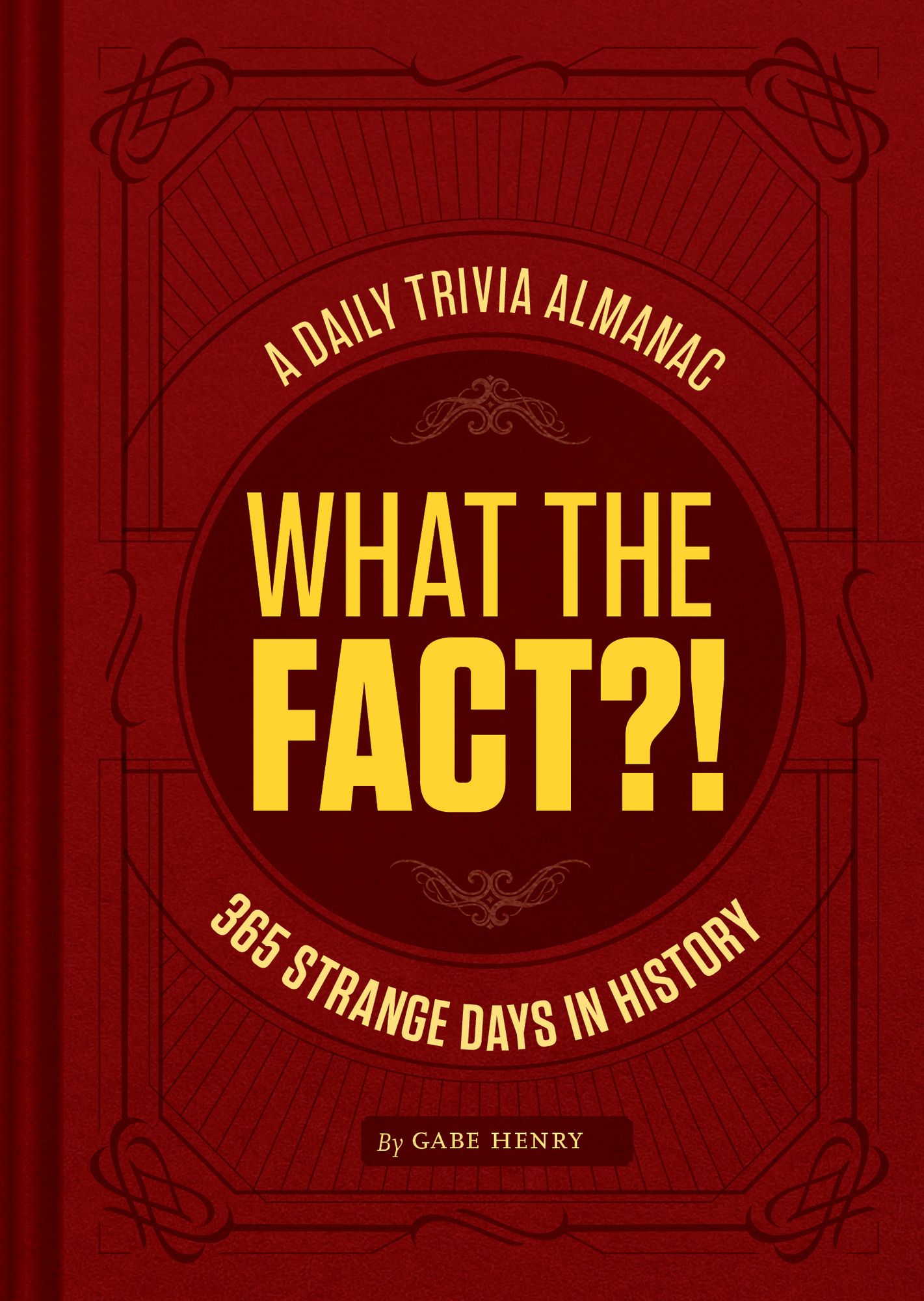 101: 365 Strange Days in History