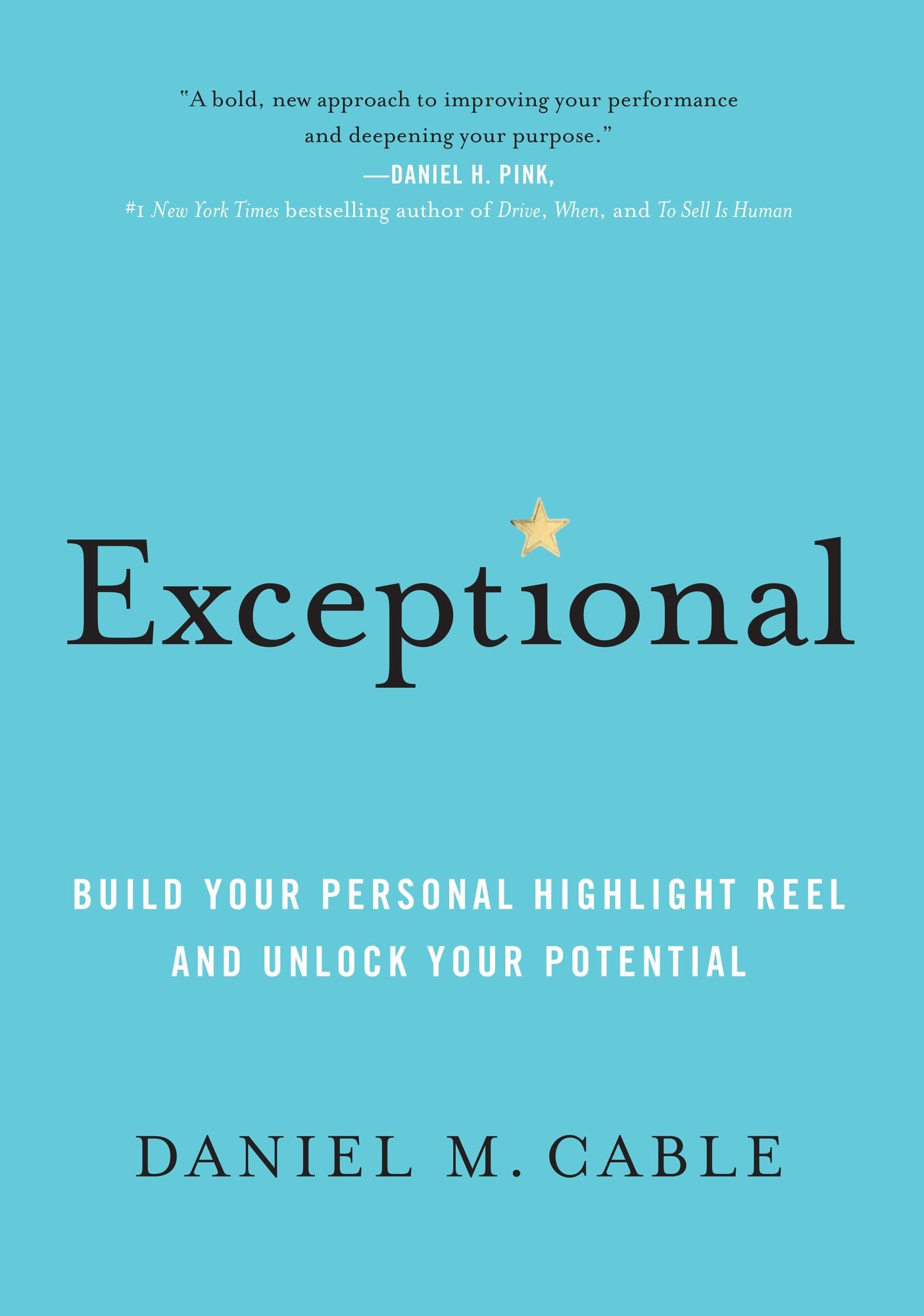 Exceptional: Build Your Personal Highlight Reel and Unlock Your Potential