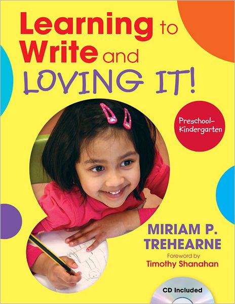 Learning to Write and Loving It! Preschool-Kindergarten