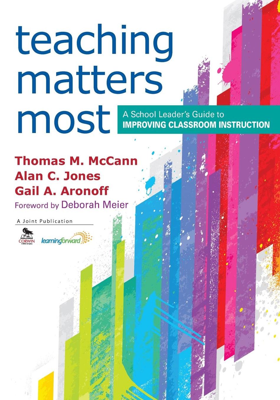 Teaching Matters Most: A School Leader's Guide to Improving Classroom Instruction