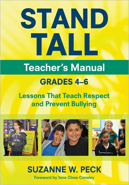 STAND TALL Teacher's Manual, Grades 4-6: Lessons That Teach Respect and Prevent Bullying