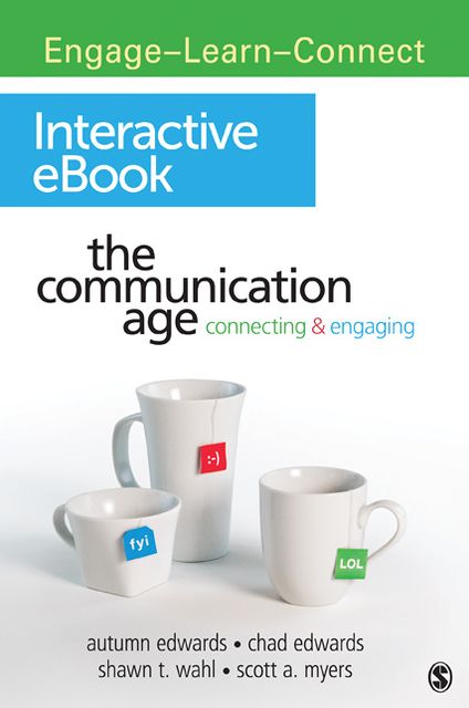 The Communication Age Interactive eBook: Connecting and Engaging