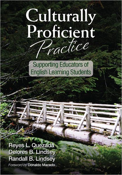 Culturally Proficient Practice: Supporting Educators of English Learning Students