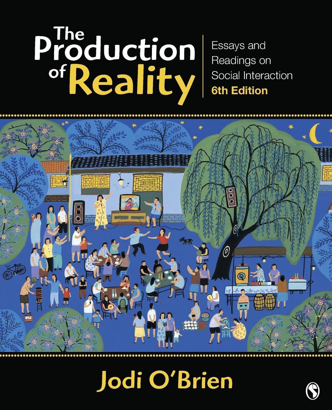 Production of Reality: Essays and Readings on Social Interaction