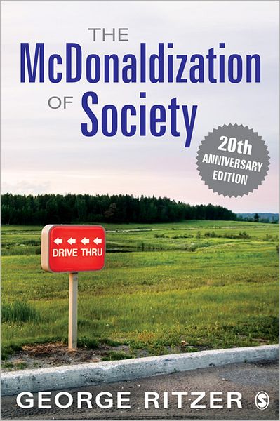 The McDonaldization of Society: 20th Anniversary Edition