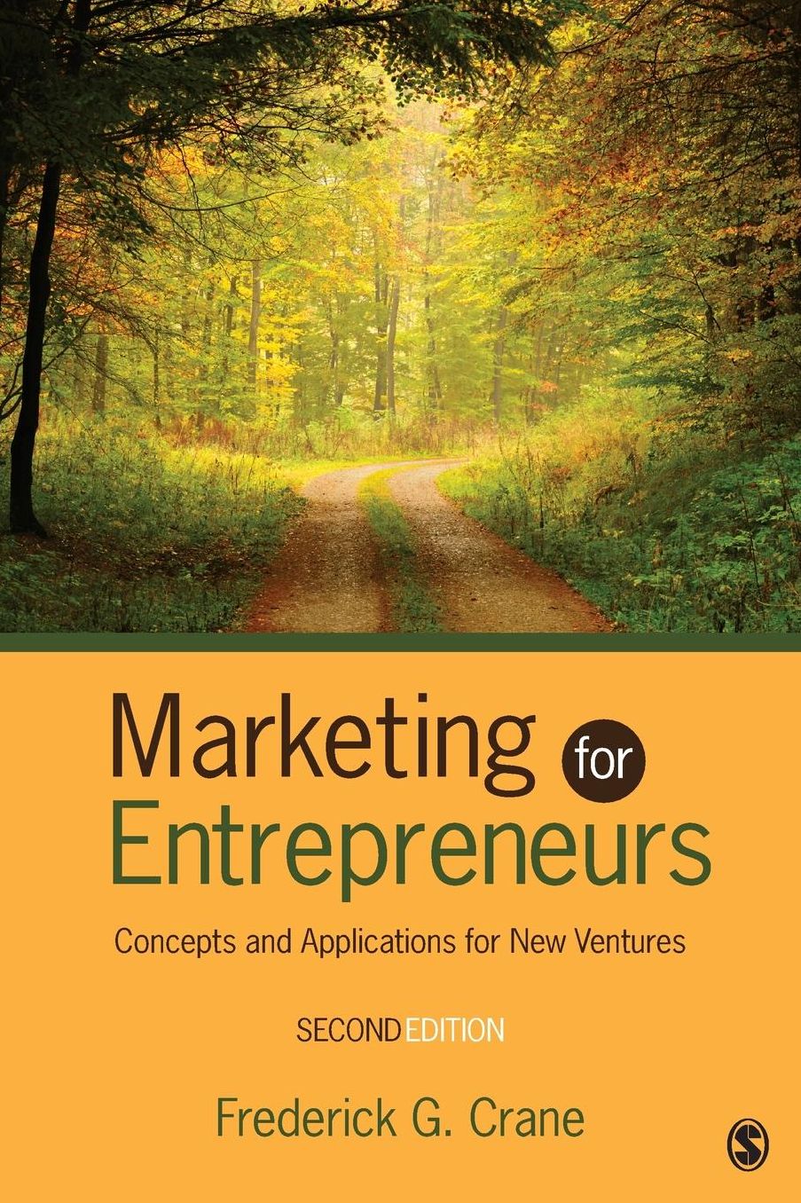 Marketing for Entrepreneurs: Concepts and Applications for New Ventures