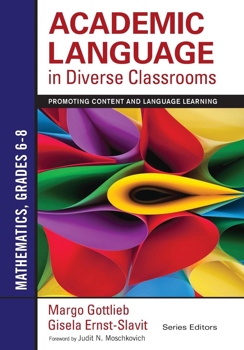 Academic Language in Diverse Classrooms: Mathematics, Grades 6-8: Promoting Content and Language Learning