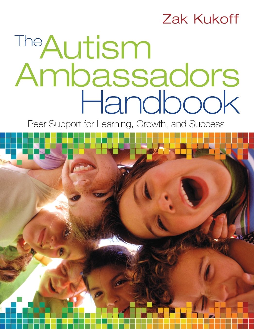 The Autism Ambassadors Handbook: Peer Support for Learning, Growth, and Success