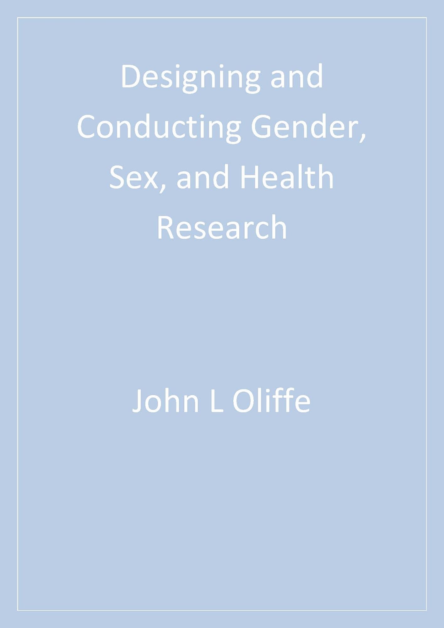 Designing and Conducting Gender, Sex, and Health Research