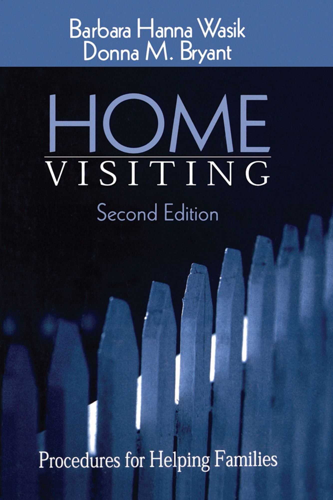 Home Visiting: Procedures for Helping Families
