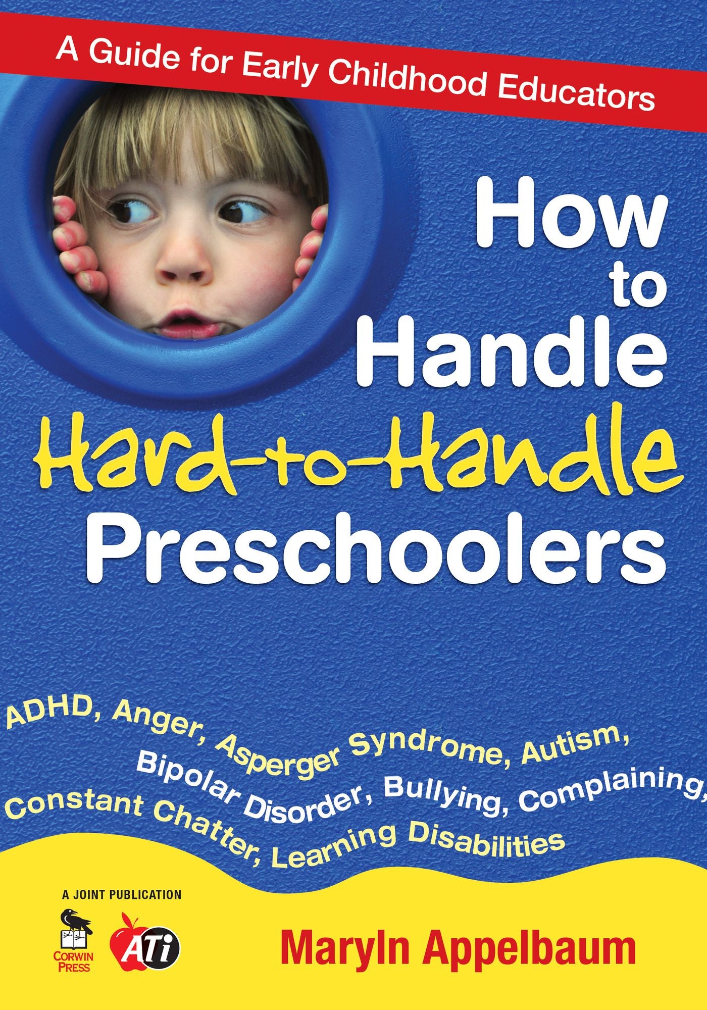 How to Handle Hard-to-Handle Preschoolers: A Guide for Early Childhood Educators