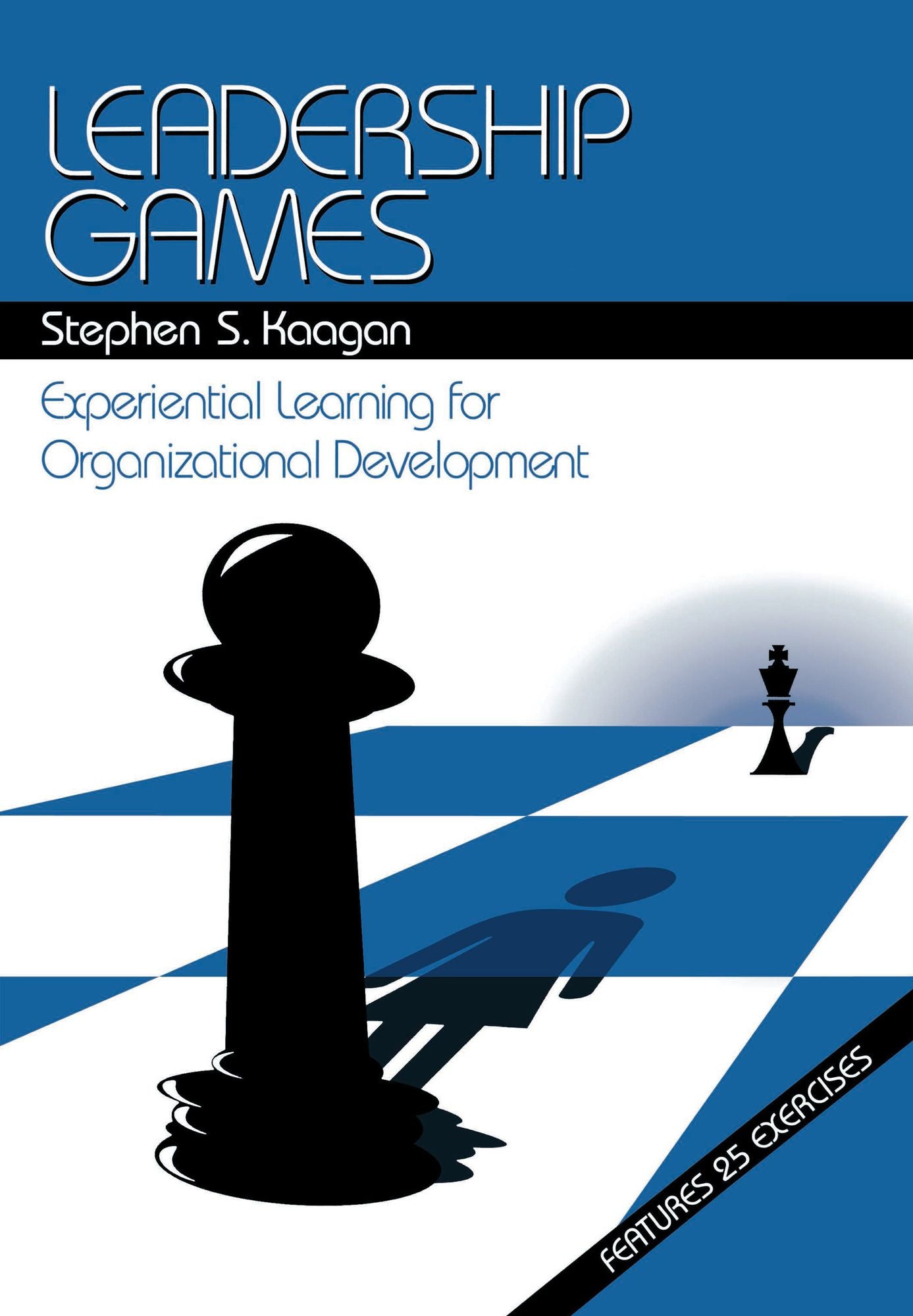 Leadership Games: Experiential Learning for Organizational Development