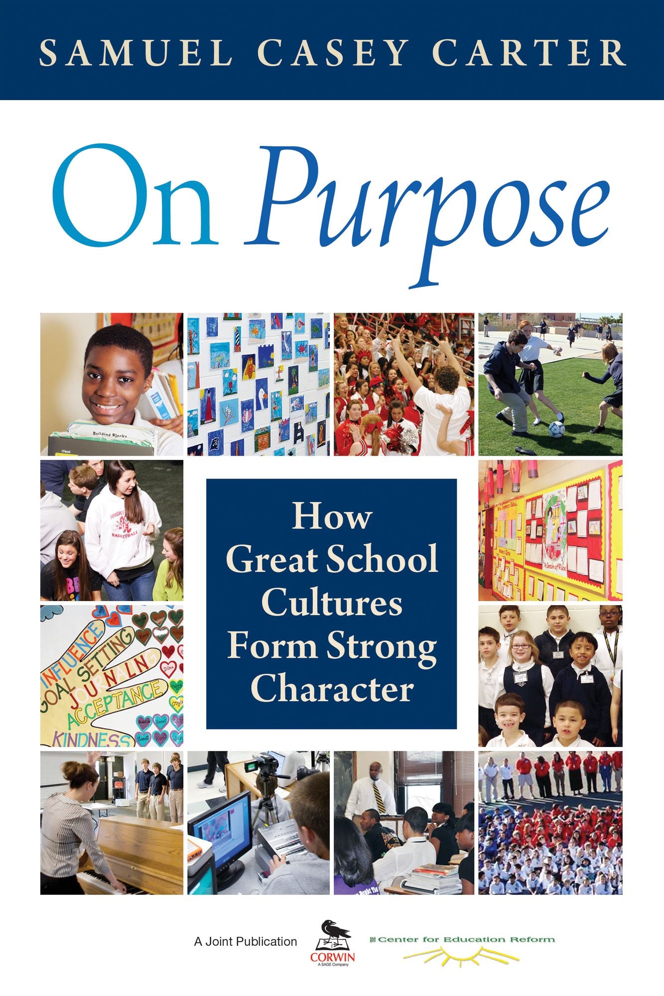 On Purpose: How Great School Cultures Form Strong Character