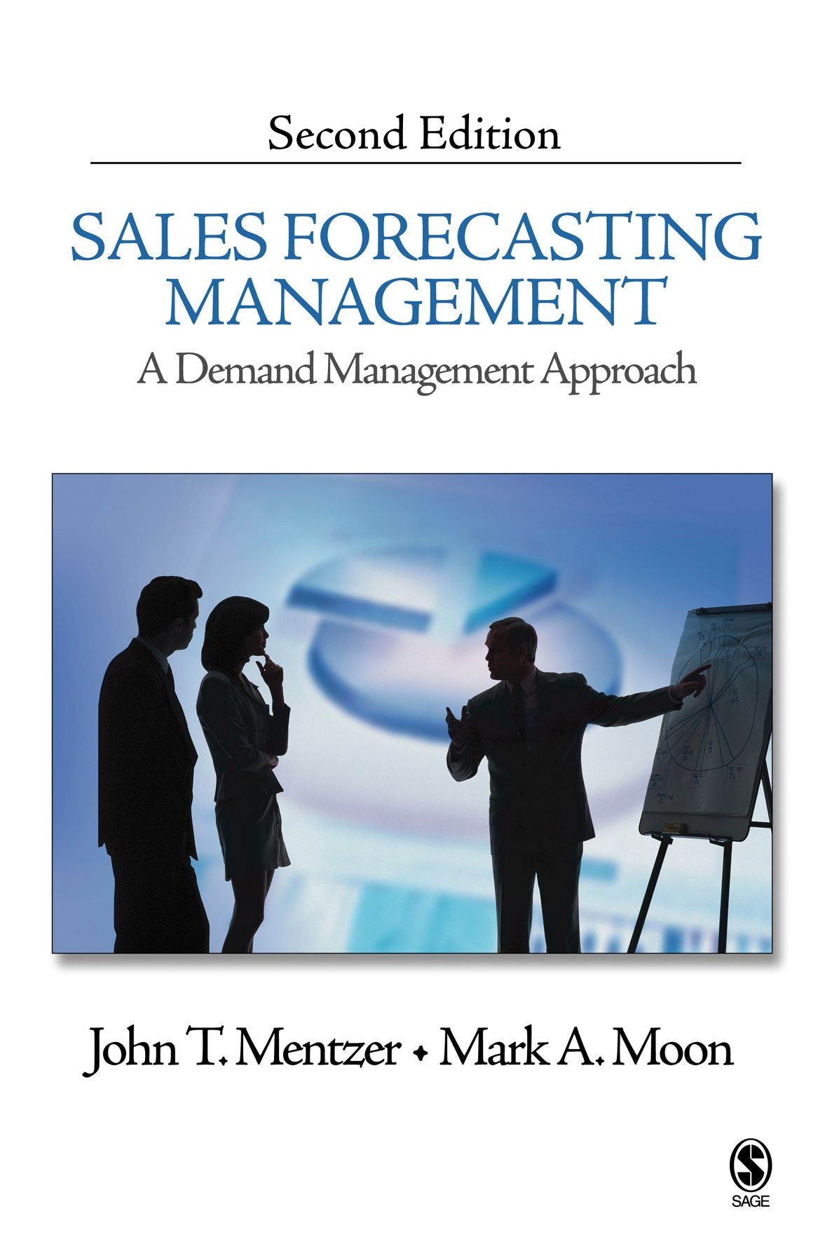 Sales Forecasting Management: A Demand Management Approach