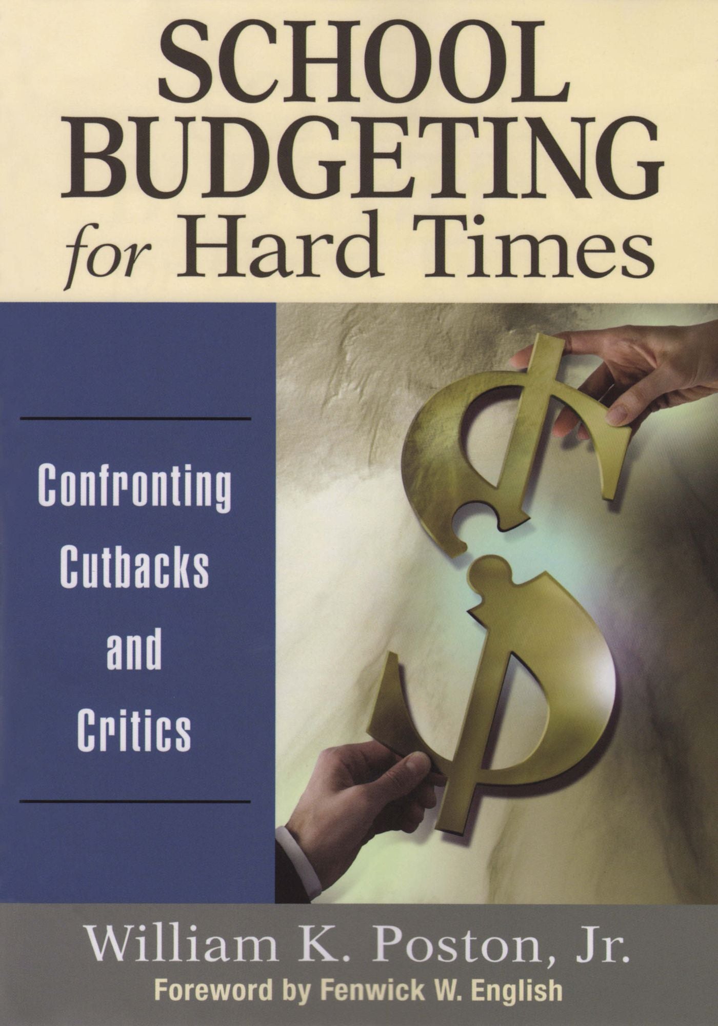 School Budgeting for Hard Times: Confronting Cutbacks and Critics