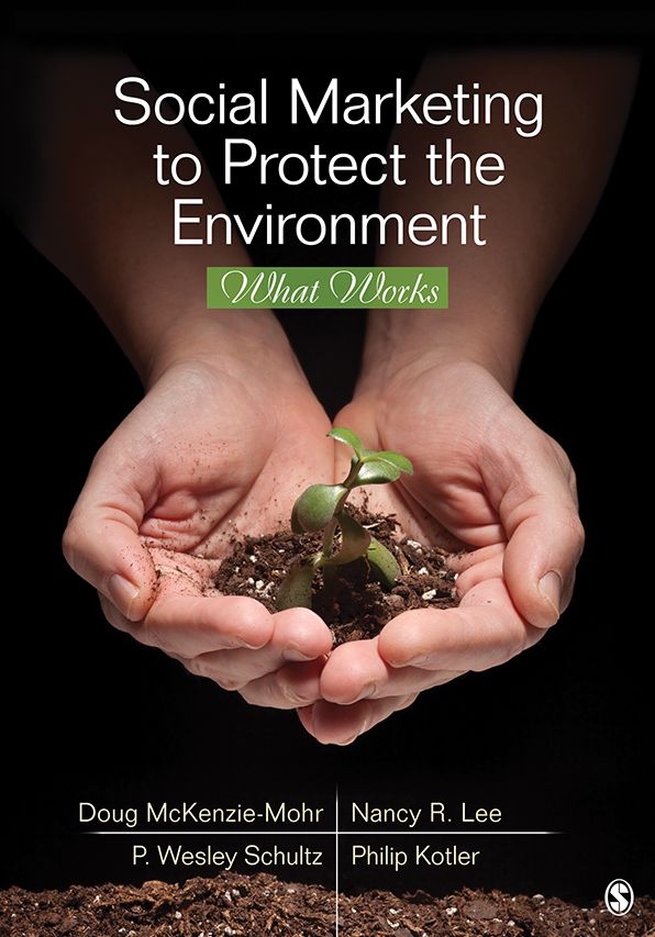 Social Marketing to Protect the Environment: What Works