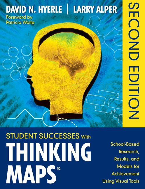 Student Successes With Thinking Maps®: School-Based Research, Results, and Models for Achievement Using Visual Tools