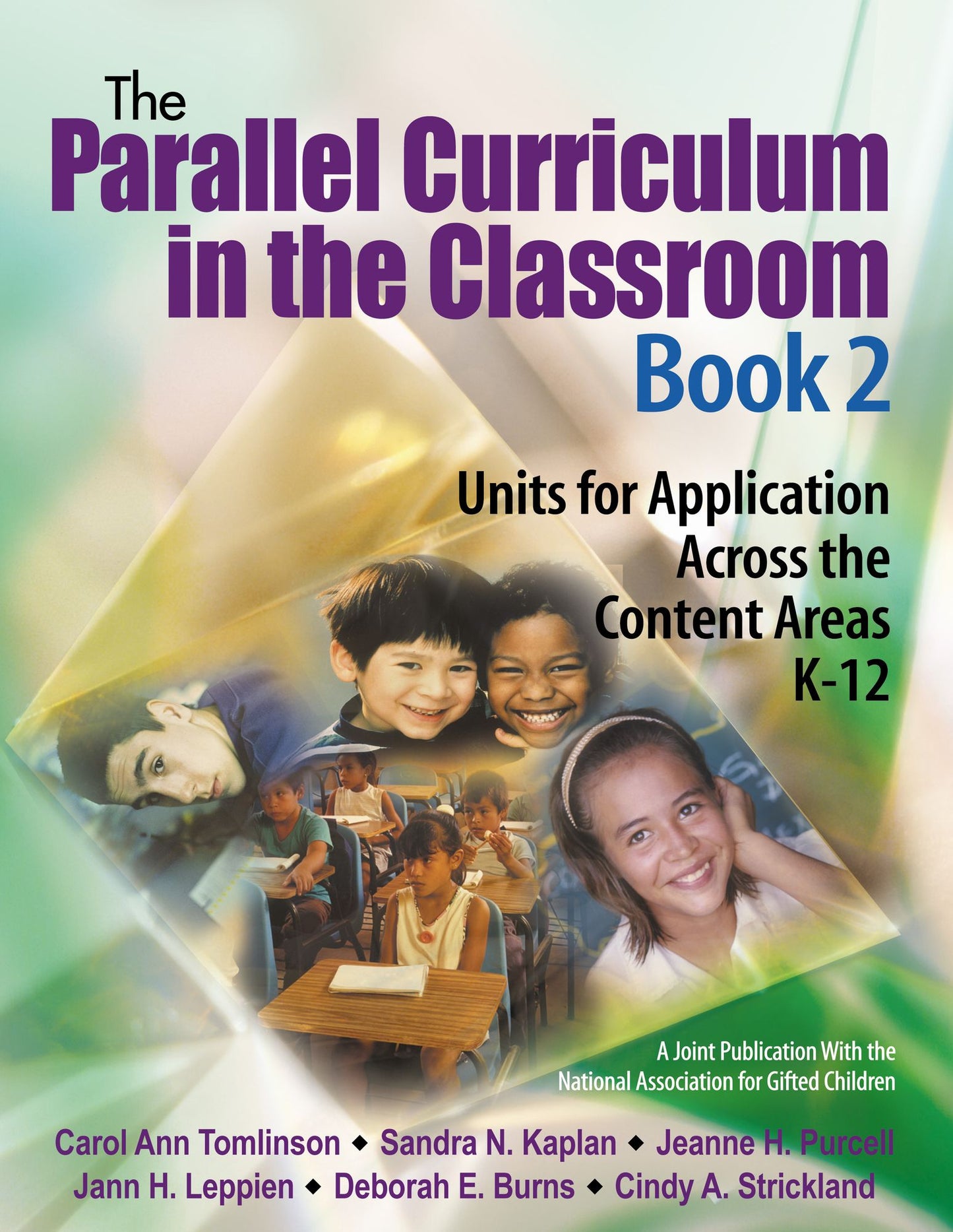 The Parallel Curriculum in the Classroom, Book 2: Units for Application Across the Content Areas, K-12