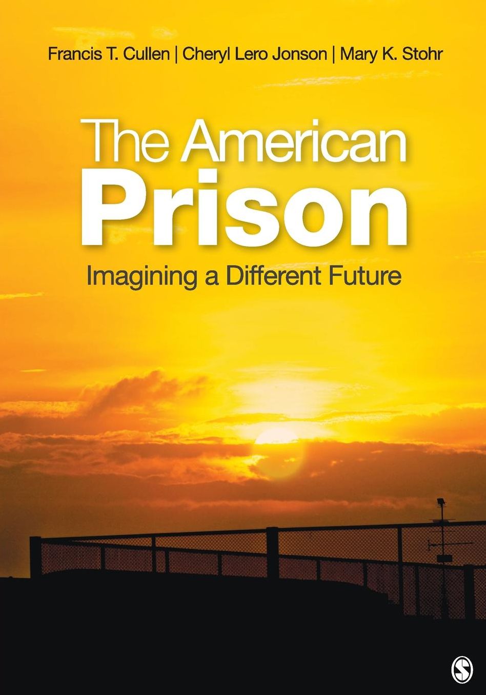 The American Prison: Imagining a Different Future