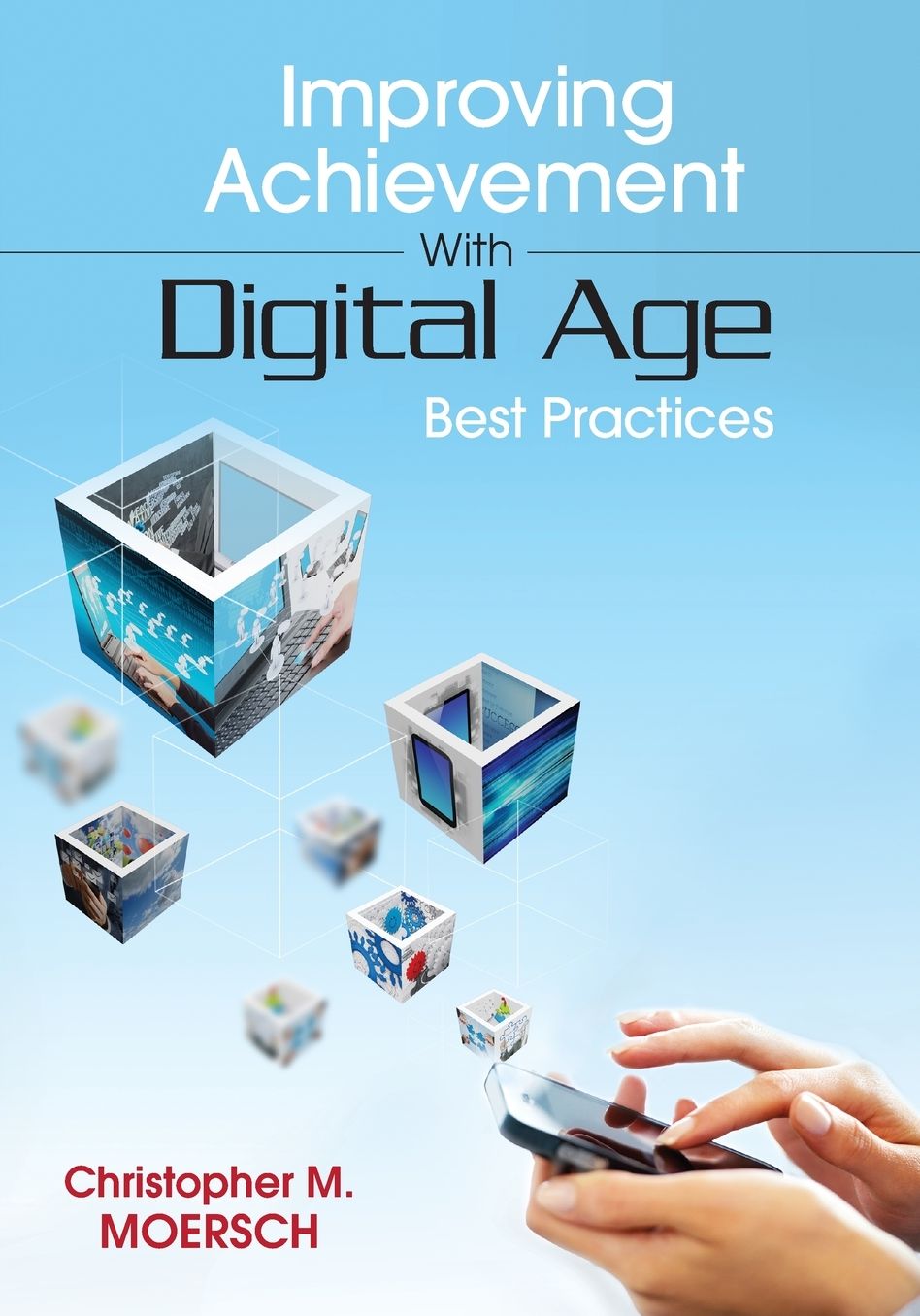 Improving Achievement With Digital Age Best Practices, Paperback