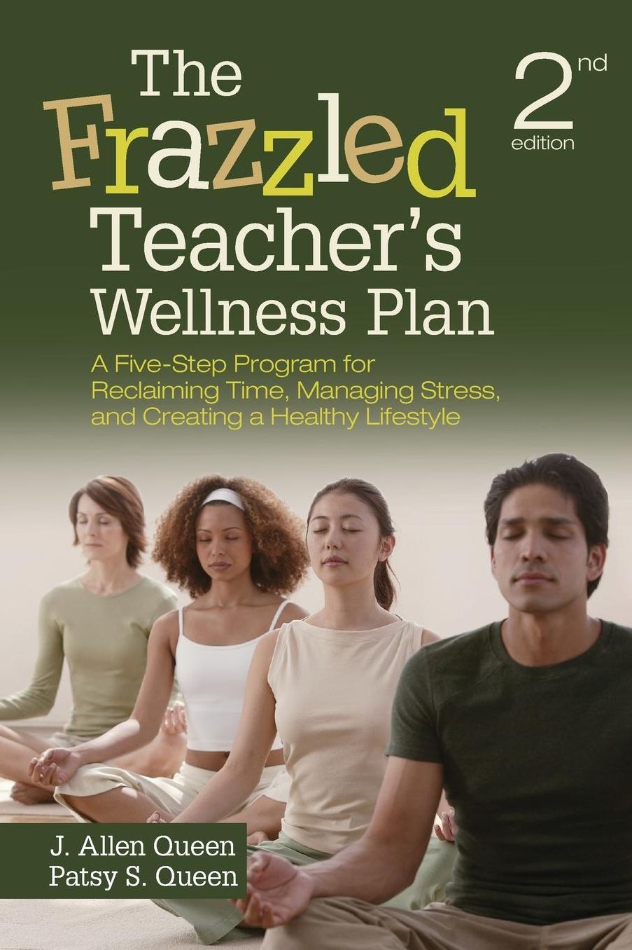The Frazzled Teachers Wellness Plan A Five-Step Program, Paperback