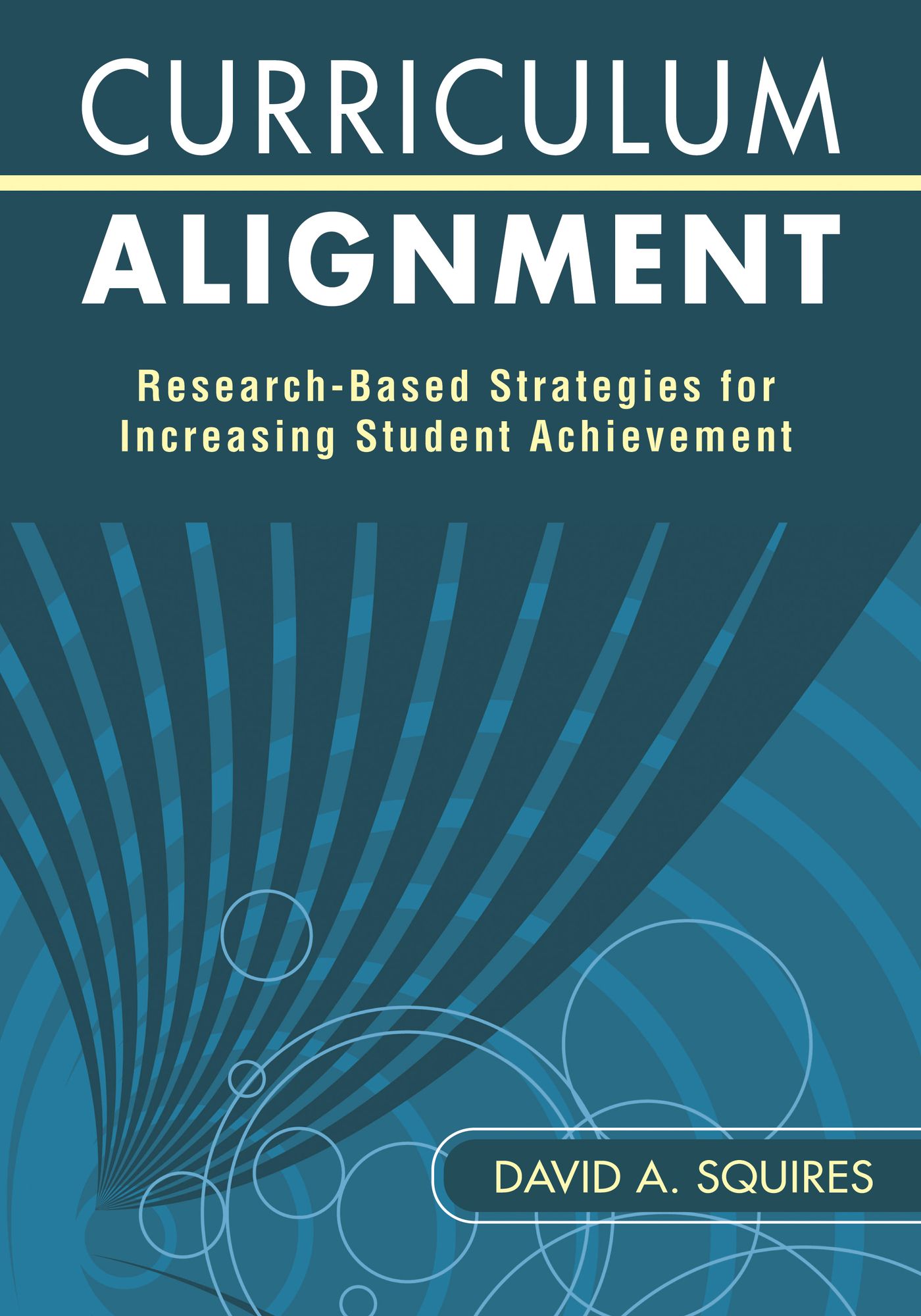 Curriculum Alignment: Research-Based Strategies for Increasing Student Achievement