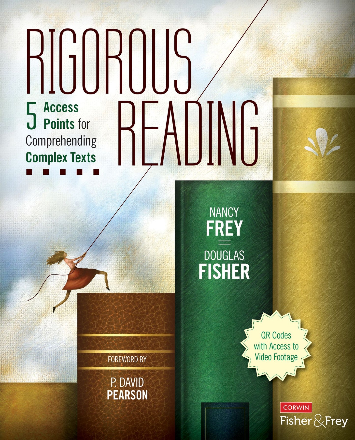 Rigorous Reading : 5 Access Points for Comprehending Complex Texts
